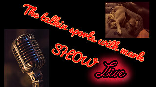 talkin sportswithmarkLIVE baseball+ more