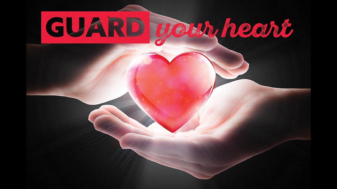 Guard Your Heart