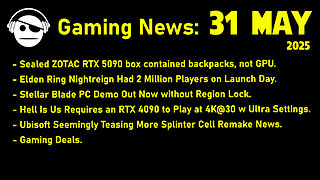 Gaming News | RTX 5090 | ER Nightreign | Stellar Blade | Hell is Us | Deals | 31 MAY 2025