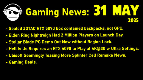 Gaming News | RTX 5090 | ER Nightreign | Stellar Blade | Hell is Us | Deals | 31 MAY 2025