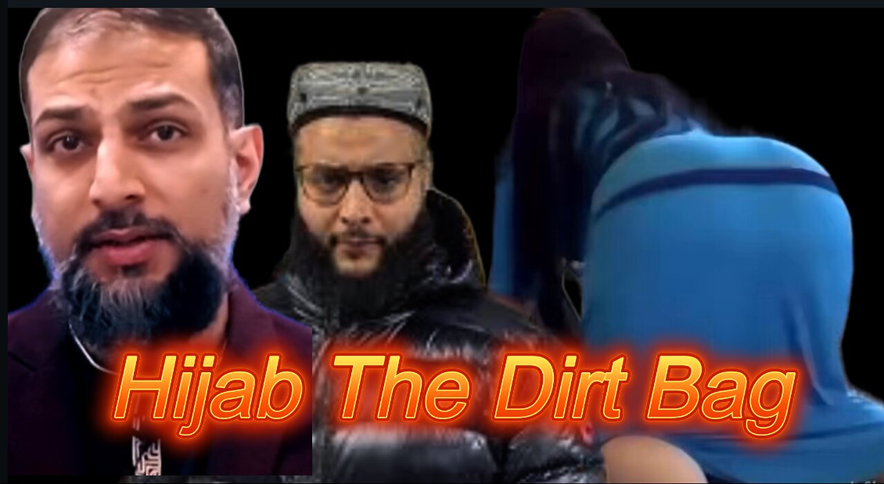 Mohmmed hijab The Dirt Bag Getting More Stinky!
