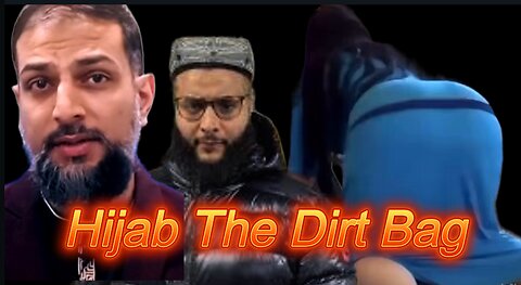 Mohmmed hijab The Dirt Bag Getting More Stinky!