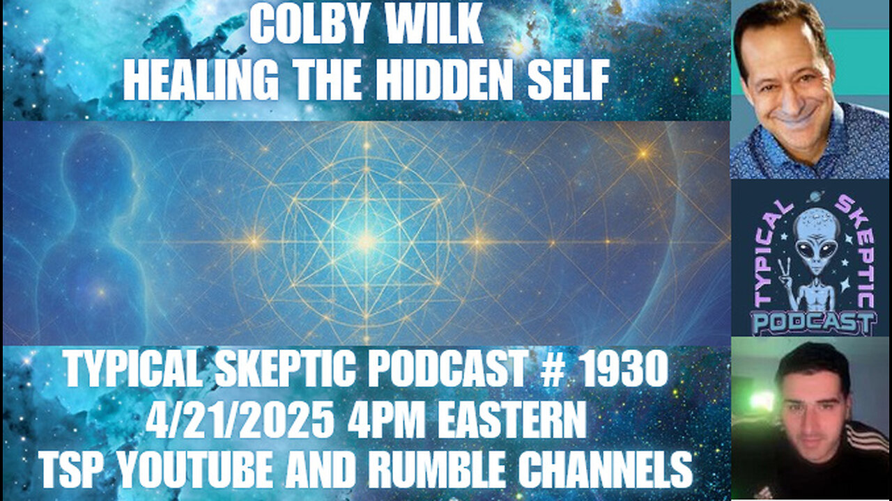 Colby Wilk: Transcend Trauma and Awaken the Multidimensional Self - Typical Skeptic # 1930
