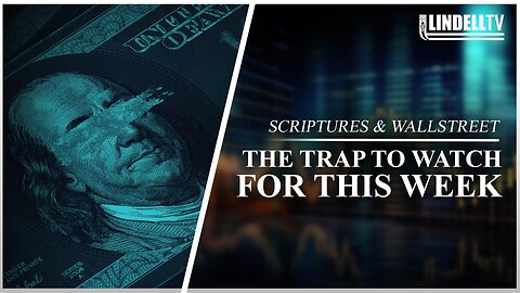 The Trap to Watch For This Week