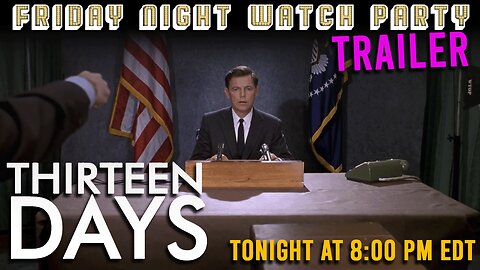 Friday Night Watch Party Trailer | Thirteen Days (2000)