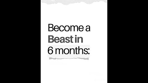 Become a beast in 6 months