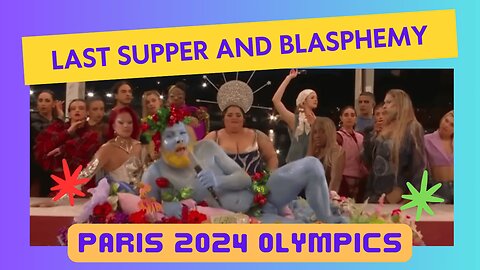 😈🔥Paris 2024's Olympics Mock Christianity in Opening Ceremony