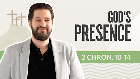 Bible Discovery, 2 Chronicles 10-14 | God's Presence – May 6, 2025