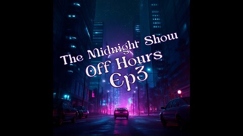 The Midnight Show Off Hours Ep3