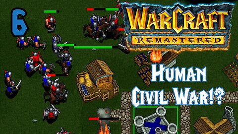 Defending Northshire Abbey from Traitors! - Warcraft 1: Remastered - Human 6/12