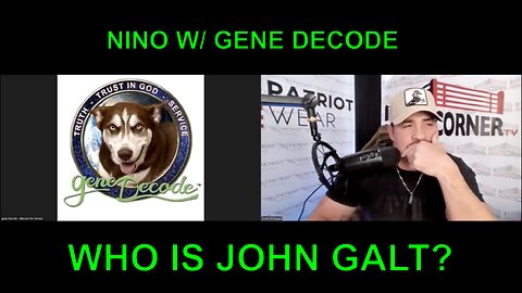 Gene Decode w/ Nino SHOCK DISCOVERY - They're Preparing 4 A Mass Death Event! WHO IS JOHN GALT?