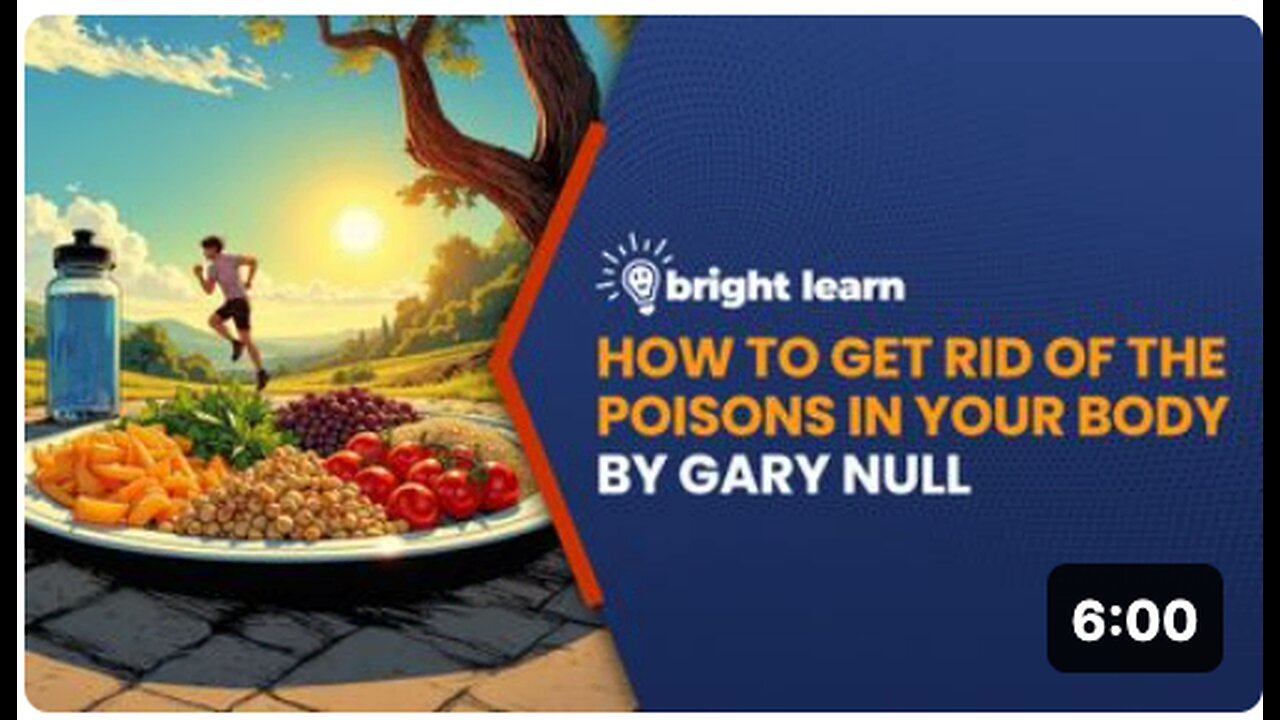 "Eliminating Body Toxins: A Guide by Gary Null on BrightLearn"