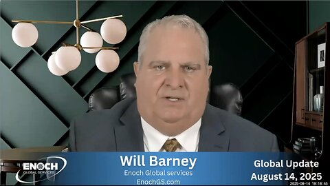 Will Barney Global Update 8-14-2025