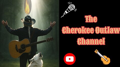 The Cherokee Outlaw Channel Theme