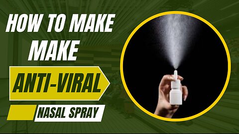 How to make Anti-Viral Nasal Spray