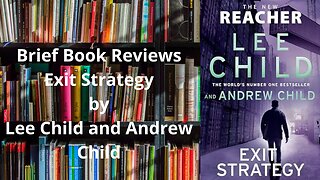 Brief Book Review - Exit Strategy by Lee Child and Andrew Child