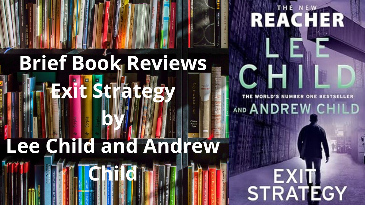 Brief Book Review - Exit Strategy by Lee Child and Andrew Child