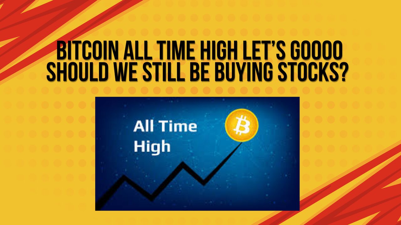 Bitcoin hits another all time high + Should we still be buying stocks?