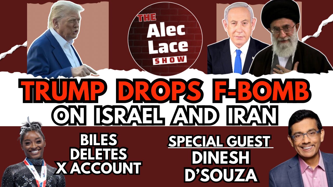 Guest: Dinesh D’Souza | Trump Drops F-Bomb on Israel & Iran | MAGA Divided | The Alec Lace Show