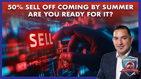 SCRIPTURES AND WALLSTREET - 50% SELL OFF COMING BY SUMMER ARE YOU READY FOR IT?