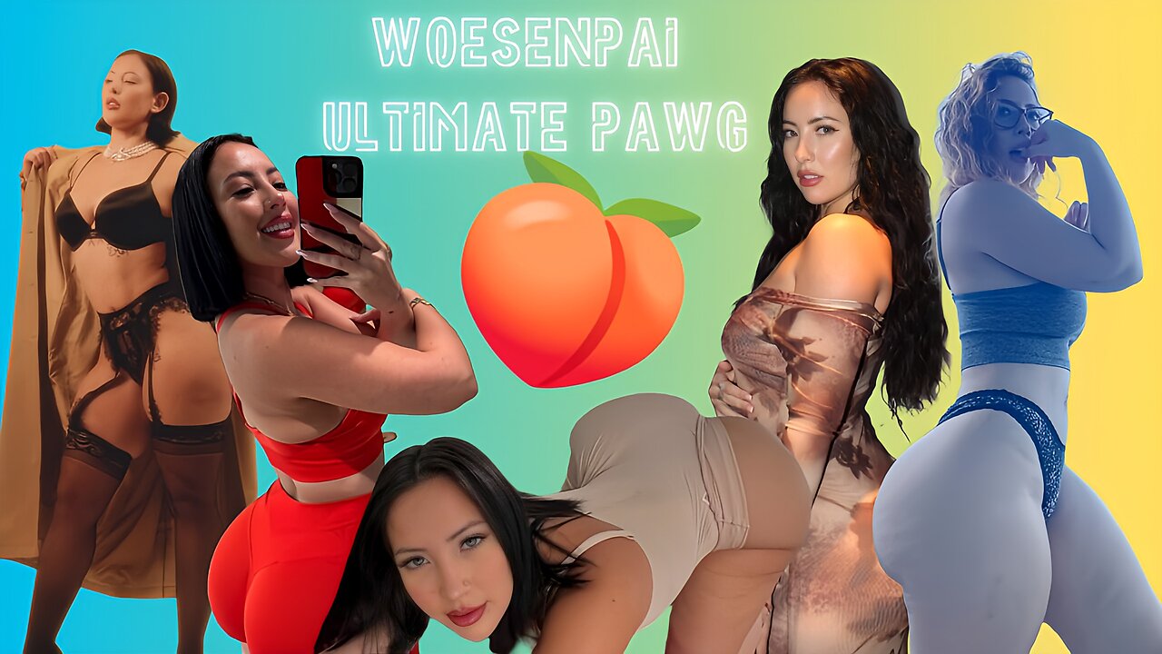 Woesenpai - Big Booty Pawg Baddie Compilation