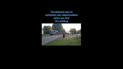 Simplest way to complete your ultramarathon when you feel like quitting