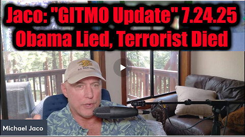 MICHAEL JACO - Obama Lied, Terrorist Died. 7-23-25