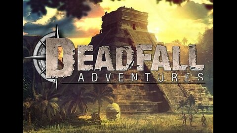 Deadfall Adventures Guatemala