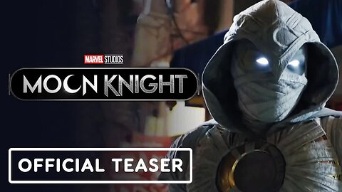 Marvel Studios’ Moon Knight - Official 'Perfect' Teaser Trailer (2022) Osca