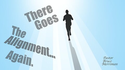 CFC Sunday Sermon - 7-13-25 - There Goes The Alignment... Again