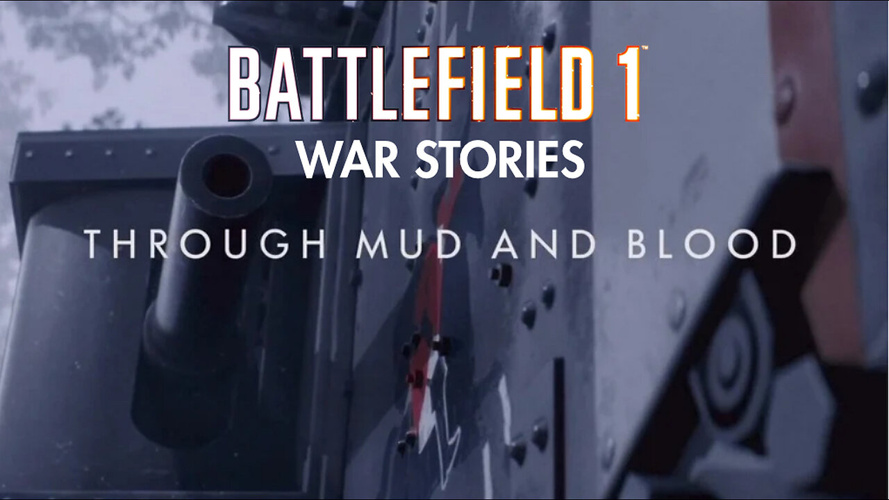 Battlefield 1 Experience - War Stories Through Mud and Blood