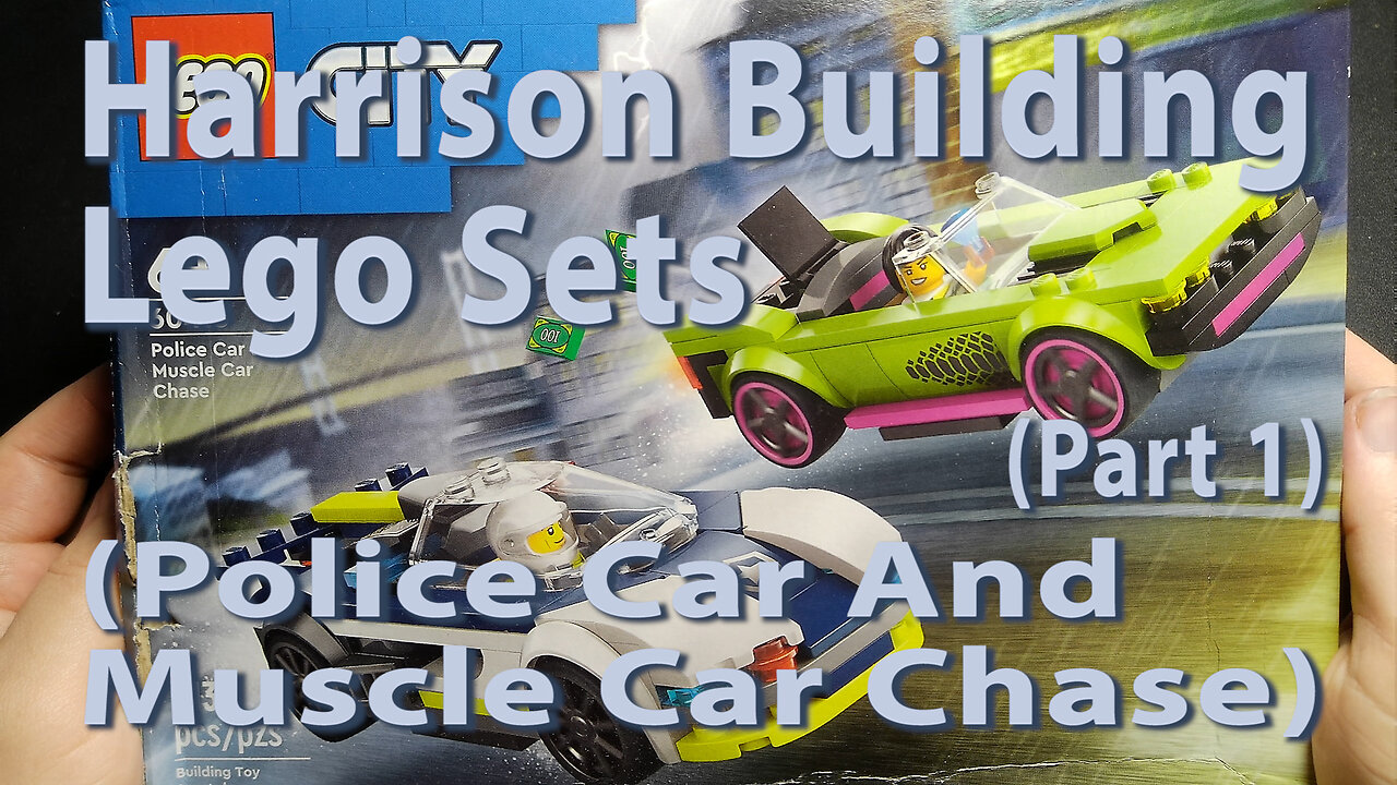 Harrison Building Lego Sets (Police Car And Muscle Car Chase) (Part 1)