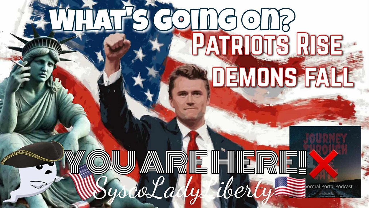 What's Going ON? 22SEP2025 Patriots Rise Demons FALL