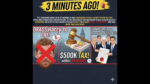 3 MINUTES AGO! UK MPs Released Removal of Title Bills _ DRAGS Harry to Pay $500K Tax within 48HOURS