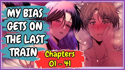 (01 - 41)🚉FALLS IN LOVE ON THE TRAIN WITHOUT KNOWING THAT SHE IS A ROCKSTAR🚉Manhwa recap