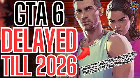 Grand Theft Auto 6 DELAYED TILL 2026 And Gamers MELTDOWN Over NEW RELEASE DATE And PUBLISHERS CHEER