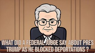 What did a federal judge say about Pres Trump as he blocked deportations ? - AC Daily Show Ep 651