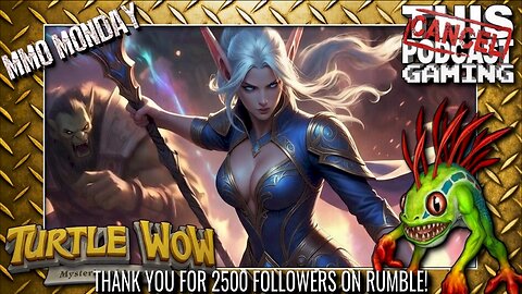 MMO MONDAYS: I Was Doing TurtleWoW All Wrong! Let's Try Again! - 2500 FOLLOWER CELEBRATION!