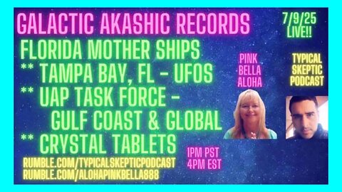 Galactic Akashic Records & Florida Mother Ships w/ Pink Bella Aloha | TSP #2084