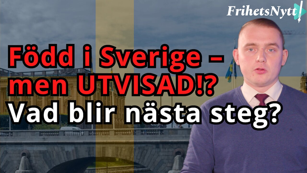 HD chockar alla! Utvisar invandrare född i Sverige - Tor-Björn Richthoff Änglasjö