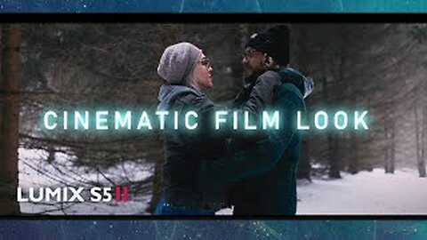 LUMIX S5II cinematic film look. FREE LUTS