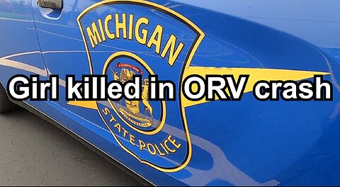 Girl killed in ORV crash
