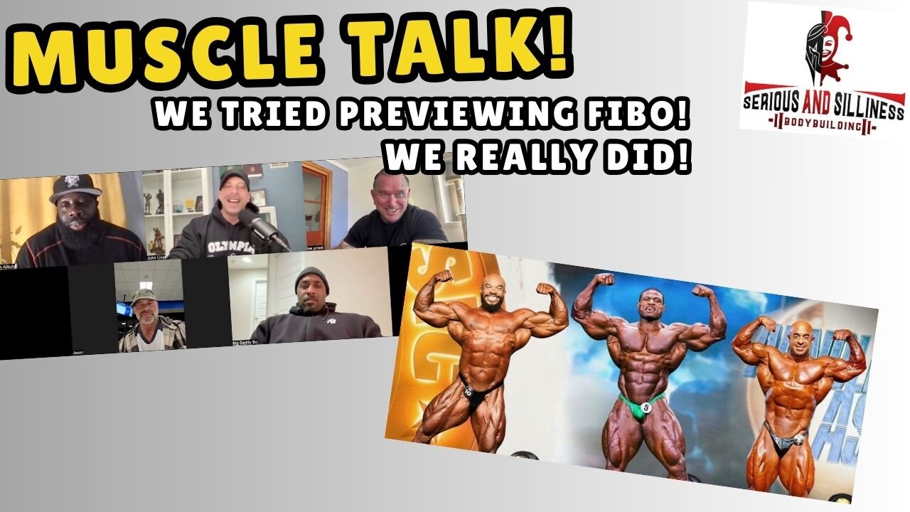 Muscle Talk. We tried previewing FIBO. We really did!
