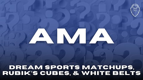AMA: Dream Sports Matchups, Rubik's Cubes, & White Belts (Ep. 878)