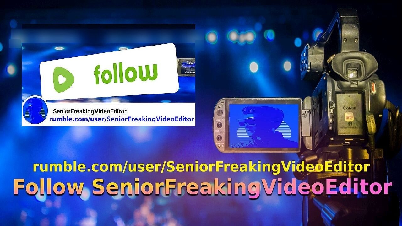 SeniorFreakingVideoEditor's Rumble Channel Promo