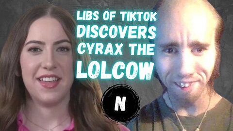 Libs Of TikTok DISCOVERS Cyrax The Lolcow