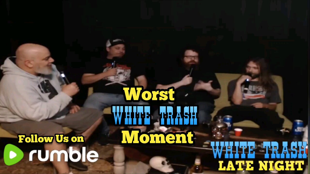 Worst White Trash Moment with Matt Adkins
