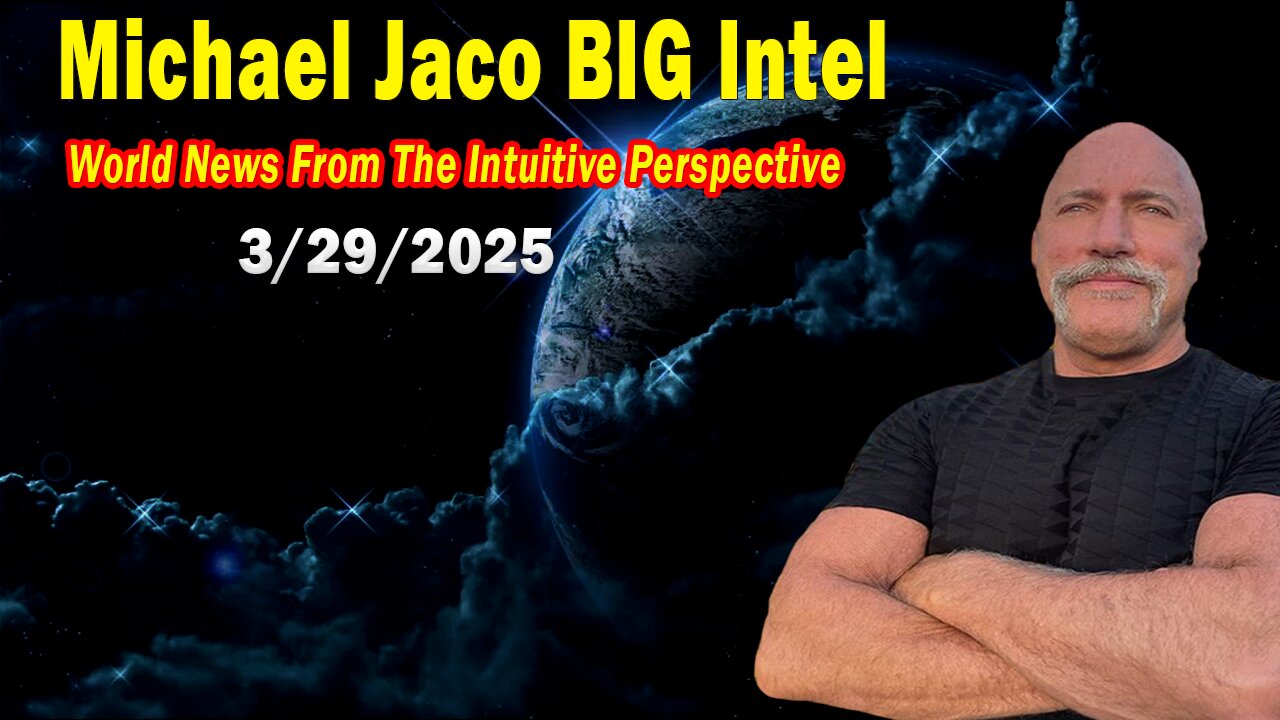 Michael Jaco BIG Intel: "World News From The Intuitive Perspective! Breaking News By Michael Jaco"