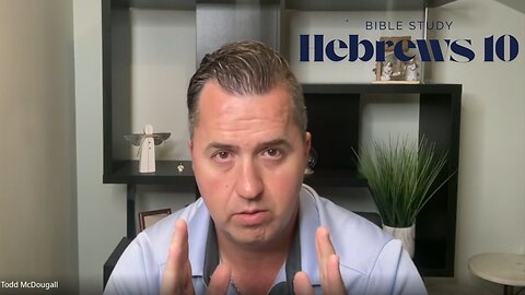 Hebrews 10 - Bible Study