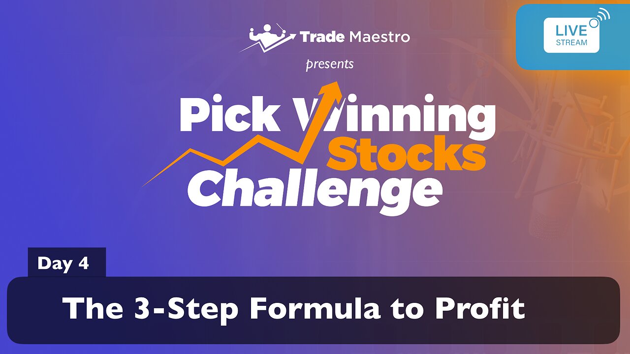 Pick Winning Stocks Challenge – Day 4: The 3-Step Formula to Profit